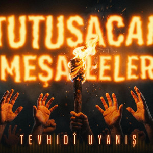 Tutuşacak Meşaleler by Tevhidî Uyanış