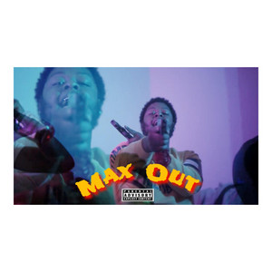 Max out by Juviee 2e's, 808turnemup