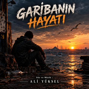 Garibanın Hayatı by Ali Yüksel