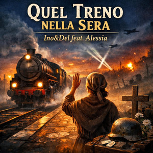 Quel Treno Nella Sera by Ino & Del