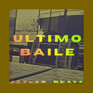 Ultimo Baile by Jeyvan