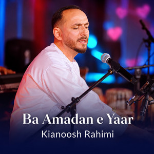 Ba Amadane Yaarar by Kianoosh Rahimi