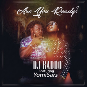 Are You Ready by DJ Baddo