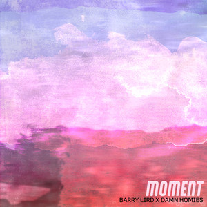 Moment by Barry Lird, Damn Homies