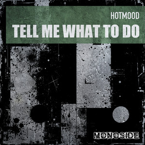 Hotmood — Tell Me What To Do (2026)
