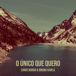 Chris Durán & Bruna Karla - O Único Que Quero
