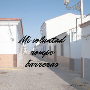 Mi voluntadad rompe barreras by Patrickyesp