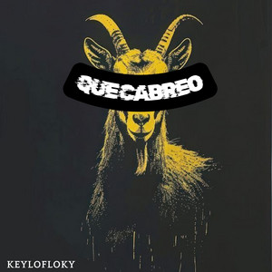QUE CABREO by KEYLOFLOKY