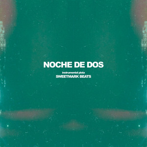 Noche de Dos by sweetmark beats
