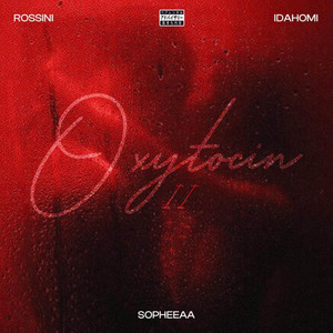 Oxytocin II by Rossini, IdaHomi, SOPHEEAA