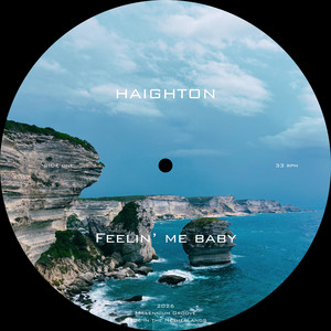 Feelin' Me Baby by HAIGHTON