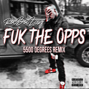 FUK THE OPPS - 5500 REMIX by Rocboizay