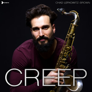 Creep by Chad Lefkowitz-Brown