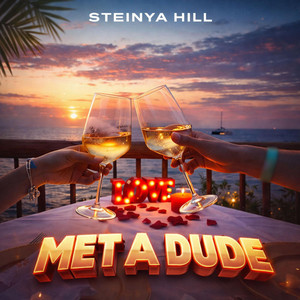 Met a dude by Steinya hill