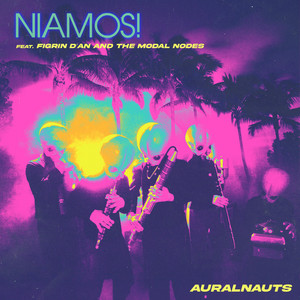 Niamos! - feat. Figrin D’an and the Modal Nodes by Auralnauts