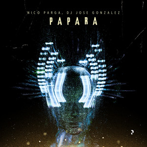 Papara by Nico Parga, Dj Jose Gonzalez