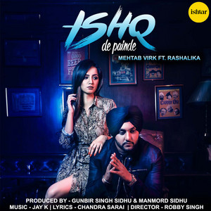 Ishq De Painde by Mehtab Virk, Rashalika
