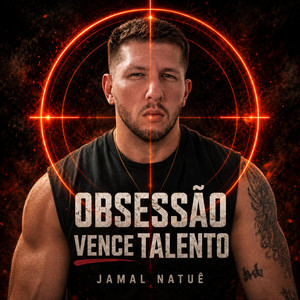 Obsessão Vence Talento by Jamal Natuê
