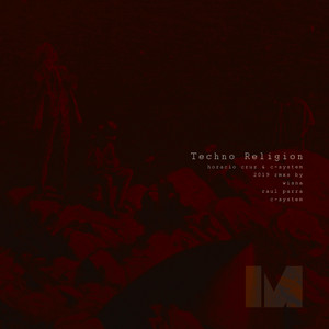 Techno Religion - Raul Parra Remix by Horacio Cruz, C-System, Raul Parra