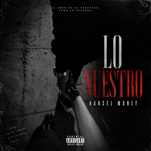 Lo Nuestro by Hansel Money