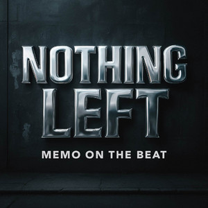 Nothing Left by Memo On The Beat