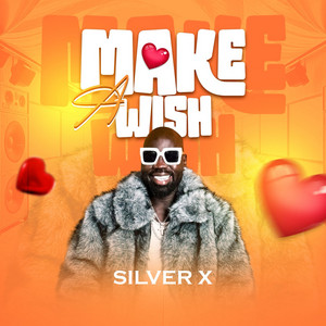 Silver X - Make A Wish