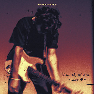 Hundred Million Seconds by Hardcastle