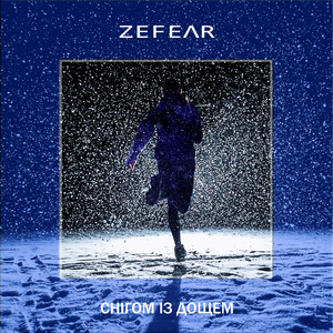 Zefear — Снігом із дощем