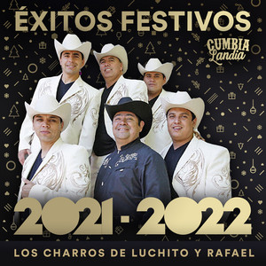 Los Charros de Luchito y Rafael - Traicionera / Como Dejar de Amarte / Entre Golpes y Besos (Éxitos Festivos 2021-2022)