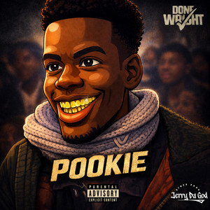 Pookie by Done Wright, Jerry Da God