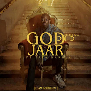 Seleli Boy - God Did Jaar (feat. Papa Nakhla & Team Kenni 021)
