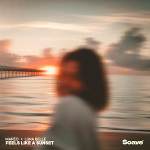 Feels Like A Sunset by Maréo, Luna Belle