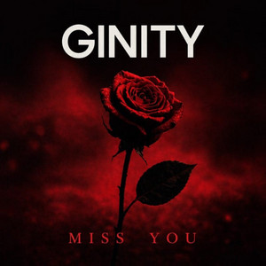 Miss You by Ginity