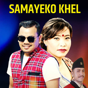 Devi Gharti Magar & Raju Dhakal - Samayeko Khel
