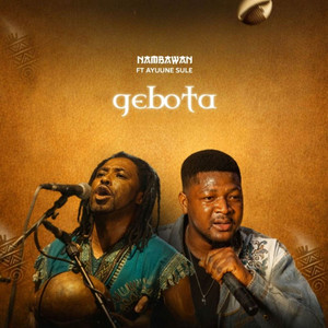 Nambawan - Gebota (feat. Sule Ayuune)