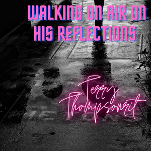 Terry Thompsonrit - Walking on Air on His Reflections