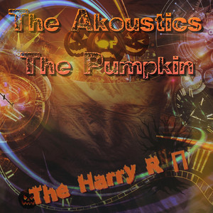 The Akoustics of the Pumpkin by The Harry R Pi