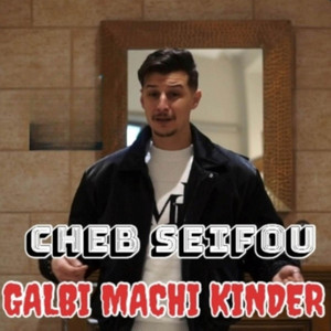 Galbi Machi Kinder by Cheb Seifou, Panorama Production