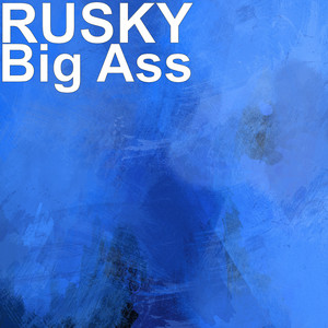 Big Ass by RUSKY