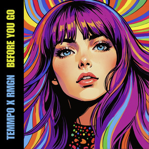 Before You Go by Temmpo, RMGN