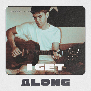 I Get Along by Darrel Hughes