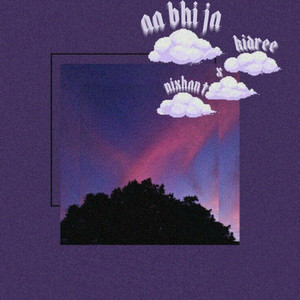 aa bhi ja by Kidree, Nixhant