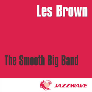 The Smooth Big Band (17 elegant Big Band Classics) album