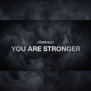 You Are Stronger by Silent Scxr