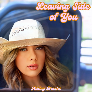 Leaving Side of You by Ashley Brooks
