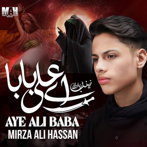 Mirza Ali Hassan - Aye Ali Baba