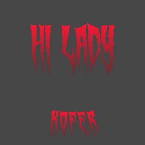 Kofer — Hi Lady