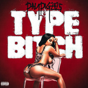 Type Bitch by EBK Pig