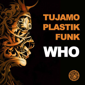 Who - Radio Edit by Tujamo, Plastik Funk