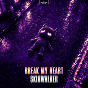 Break My Heart by Skinwalker